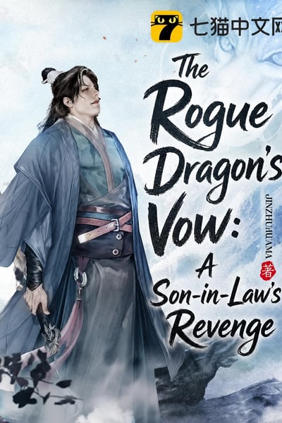 The Rogue Dragon's Vow: A Son-in-Law's Revenge