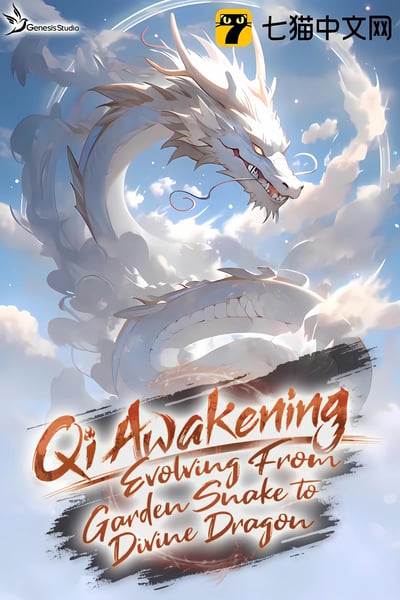 Qi Awakening: Evolving From Garden Snake to Divine Dragon