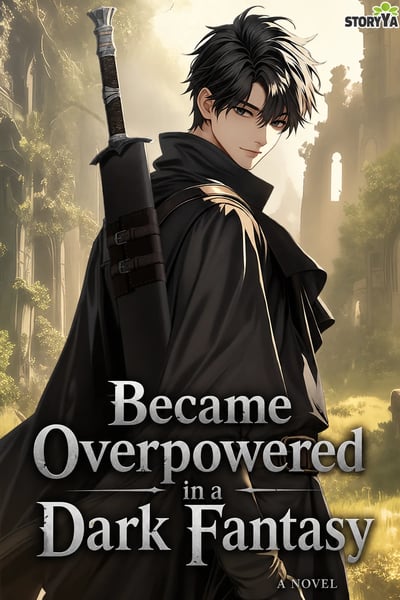 Became Overpowered in a Dark Fantasy