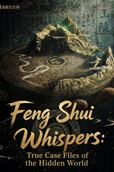 Feng Shui Whispers: True Case Files of the Hidden World