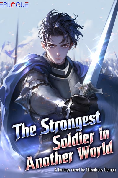 The Strongest Soldier in Another World